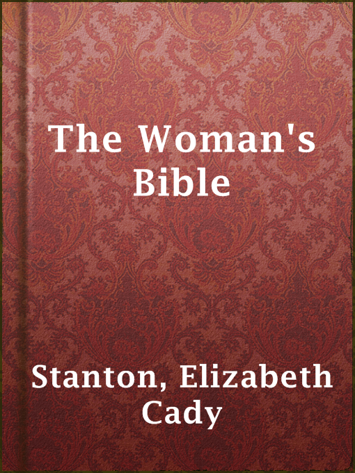 Upplýsingar um The Woman's Bible eftir Elizabeth Cady Stanton - Til útláns